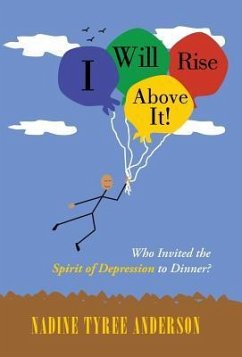 I Will Rise Above It! - Anderson, Nadine Tyree