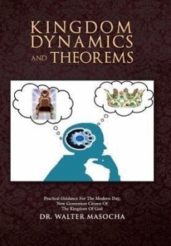 Kingdom Dynamics and Theorems - Masocha, Walter; Masocha, Walter