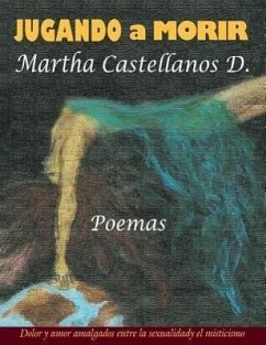 Jugando a Morir - Castellanos D., Martha