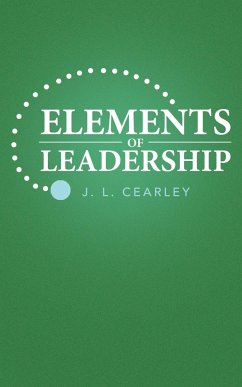 Elements of Leadership - Cearley, J. L.