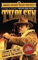 Canyon of the Gun & Haven of the Hunted - Olsen, T. V.