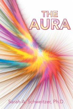 The Aura - Schweitzer Ph. D., Sarah A.