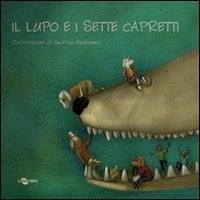 Il lupo e i sette capretti. Ediz. CAA - Crivelli, Enza
