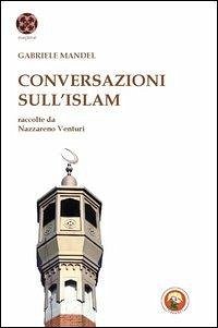 L' Islam e l'Europa e altri saggi - Mandel, Gabriele
