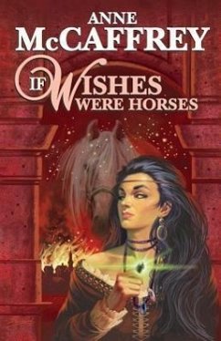 If Wishes Were Horses - Mccaffrey, Anne