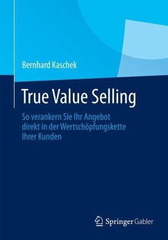 True Value Selling - Kaschek, Bernhard