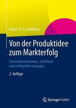 Von der Produktidee zum Markterfolg - Großklaus, Rainer H. G.