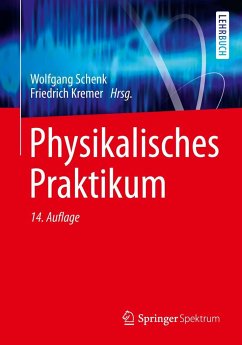 Physikalisches Praktikum - Schenk, Wolfgang;Kremer, Friedrich;Beddies, Gunter