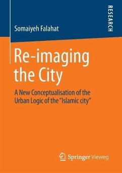 Re-imaging the City - Falahat, Somaiyeh