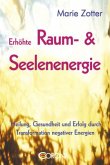 Erhöhte Raum- & Seelenenergie