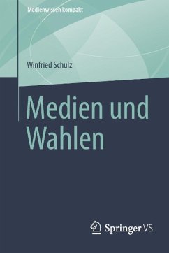Medien und Wahlen - Schulz, Winfried