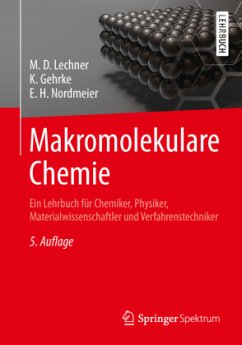 Makromolekulare Chemie - Gehrke, Klaus;Lechner, Manfred D.;Nordmeier, Eckhard H.