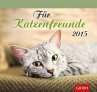 Für Katzenfreunde 2015: Wandkalender (Zeit für Freunde)