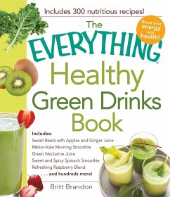 The Everything Healthy Green Drinks Book - Brandon, Britt