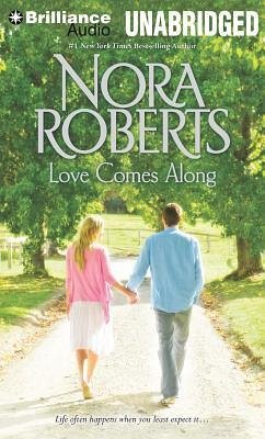 Love Comes Along - Roberts, Nora