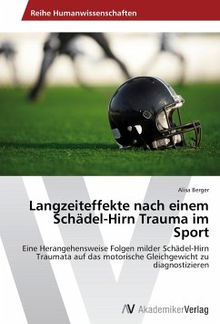 Langzeiteffekte nach einem Schädel-Hirn Trauma im Sport - Berger, Alisa