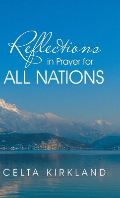 Reflections in Prayer for All Nations - Kirkland, Celta