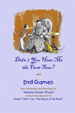 Didn't You Hear Me the First Time? and End Games - Garner-Wizard, Mariann