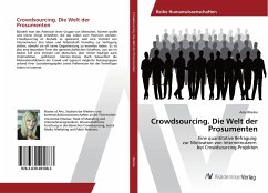 Crowdsourcing. Die Welt der Prosumenten
