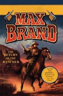 The Return of the Rancher - Brand, Max