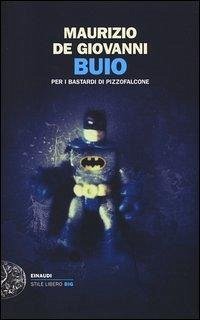 Buio per i Bastardi di Pizzofalcone - De Giovanni, Maurizio
