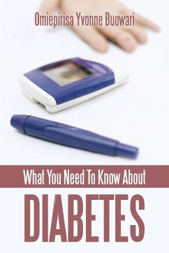 What You Need to Know about Diabetes - Buowari, Omiepirisa Yvonne