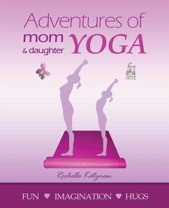 Adventures of Mom and Daughter Yoga - Katzman, Rochelle
