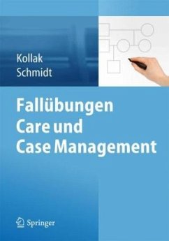 Fallübungen Care und Case Management - Kollak, Ingrid;Schmidt, Stefan
