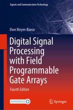 Digital Signal Processing with Field Programmable Gate Arrays, w. DVD-ROM - Meyer-Bäse, Uwe