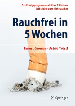 Rauchfrei in 5 Wochen - Groman, Ernest;Tröstl, Astrid
