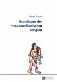 Grundlagen der mesoamerikanischen Religion