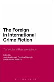 The Foreign in International Crime Fiction The Foreign in International Crime Fiction