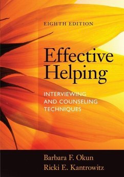 Effective Helping: Interviewing and Counseling Techniques - Kantrowitz, Ricki (Westfield State College); Okun, Barbara (Northeastern University and Clinical Instructor, Harv