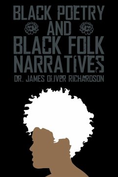 Black Poetry and Black Folk Narratives - Richardson, James Oliver