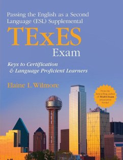 Passing the English as a Second Language (ESL) Supplemental TExES Exam - Wilmore, Elaine L.