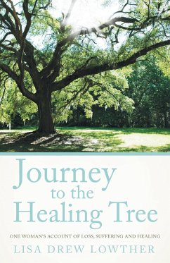 Journey to the Healing Tree - Lowther, Lisa Drew