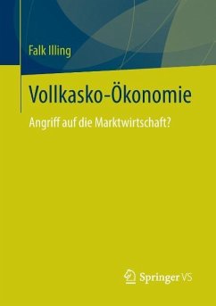 Vollkasko-Ökonomie - Illing, Falk