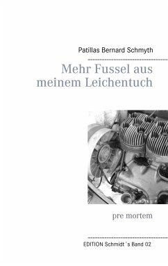 Mehr Fussel aus meinem Leichentuch - Schmidt, Uwe