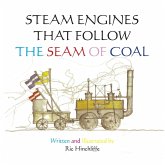 Steam Engines That Follow the Seam of Coal Steam Engines That Follow the Seam of Coal