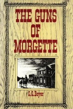 The Guns of Morgette - Boyer, G G