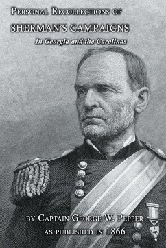 Personal Recollections of Sherman's Campaigns in Georgia and the Carolinas - Pepper, George W.