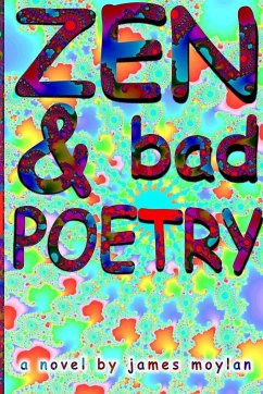 Zen & bad POETRY - Moylan, James