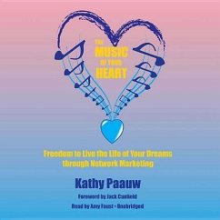 Cover The Music of Your Heart: Freedom to Live the Life of Your Dreams Through Network Marketing