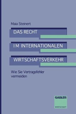 Das Recht im internationalen Wirtschaftsverkehr - Steinert, Maia