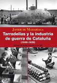 Tarradellas y la industria de guerra de Cataluña (1936-1939) (eBook, PDF)
