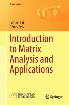 Introduction to Matrix Analysis and Applications - Hiai, Fumio;Petz, Dénes