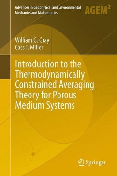 Introduction to the Thermodynamically Constrained Averaging Theory for Porous Medium Systems - Gray, William G.;Miller, Cass T.