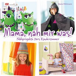 Mama, näh mir was! - Pöhlmann, Beate