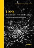 Licht: Illusion aus Hell und Dunkel