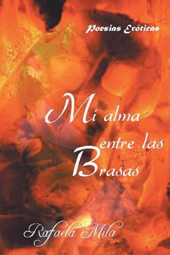 Mi Alma Entre Las Brasas - Mila, Rafaela